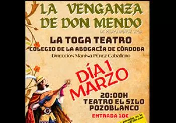 LA VENGANZA DE DON MENDO - CIA LA TOGA TEATRO - COLEGIO DE LA ABOGACÍA DE CÓRDOBA en Pozoblanco