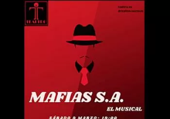 MAFIAS, S.A. - EL MUSICAL - TEATRO ALTERNATIVO DE LAS ROZAS - TEALTRO Pozoblanco