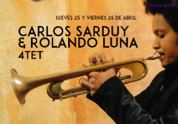 Recoletos Jazz Madrid: Carlos Sarduy & Rolando Luna Quartet - 25 ABR