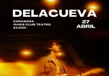 DELACUEVA en Sala Oasis (Zaragoza)