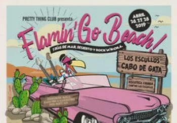 Flamin'Go Beach! 26, 27 y 28 Abril 2019 / Cabo de Gata, Almería En Los Escullos