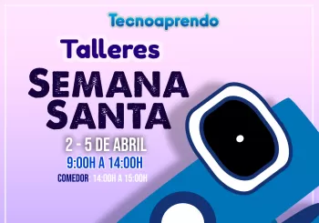 Tecnoaprendo: Talleres de Semana Santa (2024) en Palma de Mallorca