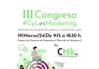 III Congreso #CyLesMarketing Posiciona el talento de Castilla y León en el mapa. By: Club de Marketing de Castilla y León en Salamanca