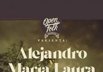 Open Folk Madrid Presenta: Alejandro y María Laura