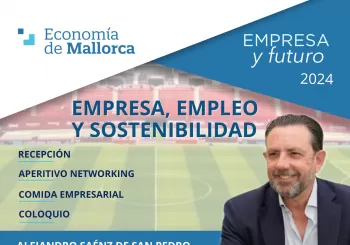 Empresa y Futuro con Alejandro Sáenz de San Pedro en Palma
