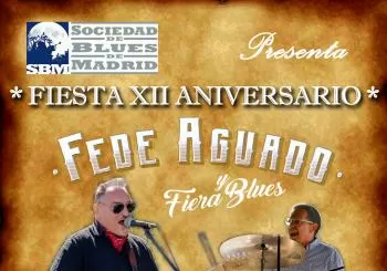 FIESTA 12º ANIVERSARIO SBM - FEDE AGUADO y FIERABLUES en MADRID