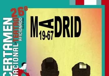26 CERTAMEN DE TEATRO VILLA DE MORA - OBRA: MADRID 19-67 en TOLEDO