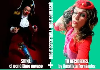 SHINE, el penúltimo payaso, i Tu decideixes, by Amatista Fernández en VALENCIA