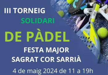 III TORNEIG SOLIDARI PÀDEL Festa Major SCS en BARCELONA