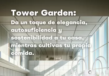 Tower Garden: ¡Ven a conocerla! en Madrid