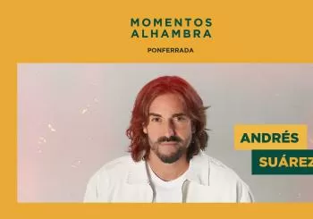 Andrés Suarez | Momentos Alhambra en Ponferrada