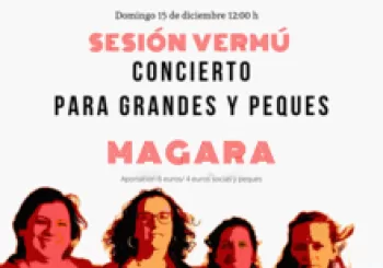 Magara en concierto: sesión vermú musical para toda la familia. En Madrid