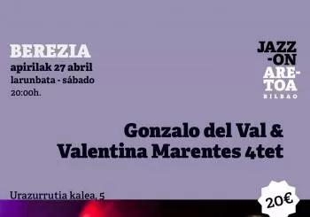 GONZALO DEL VAL & VALENTINA MARENTES 4tet en Bilbao