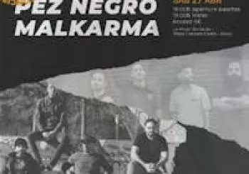 PEZ NEGRO Y MALKARMA EN CONCIERTO en Alcoy