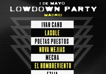 LOWDOWN PARTY en Madrid
