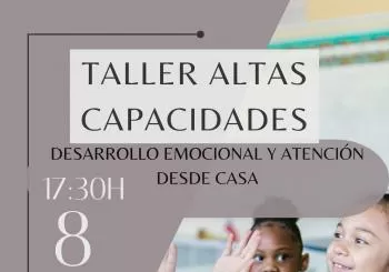 ALTAS CAPACIDADES Desarrollo emocional y la atención desde casa en Bilbao