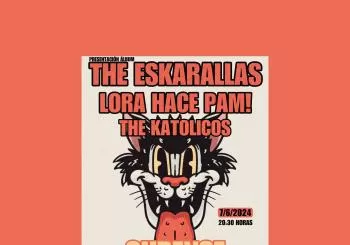 The Eskarallas + Lora Hace Pam + The Katolicos (O’Renque, Ourense)