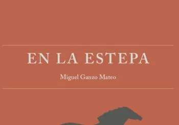 Presentación de 'En la estepa', de Miguel Ganzo Mateo (Larga Distancia) en Madrid