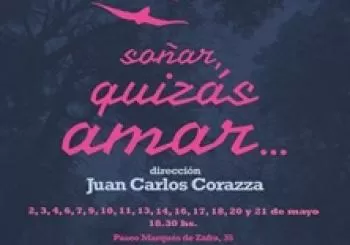Ensayos Abiertos Estudio Corazza - Soñar, quizás amar en MADRID