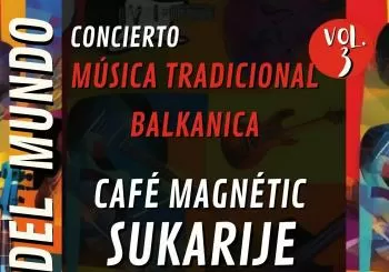 Musicas del mundo vol III: Sukarije + Café Magnetic en Barcelona