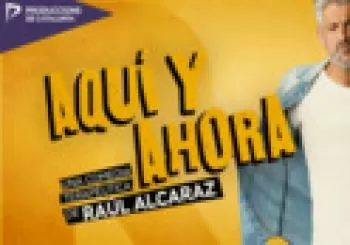 Aquí y Ahora - Raúl Alcaraz en Barcelona