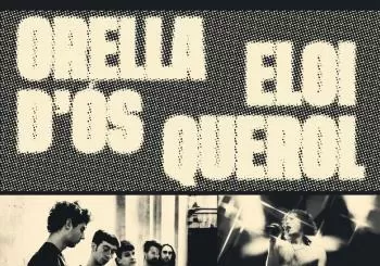 Orella d'ós & Eloi Querol en Terrassa