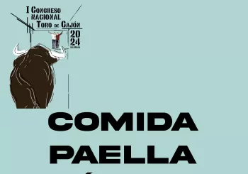 Comida Sábado (Paella+bebida) - I Congreso Nacional Toro de Cajón en TOLEDO