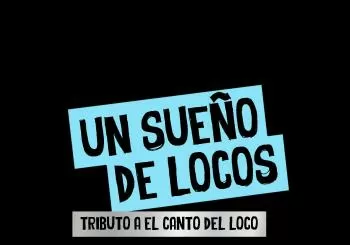 Tributo al canto del loco. Un sueño de locos en Albacete