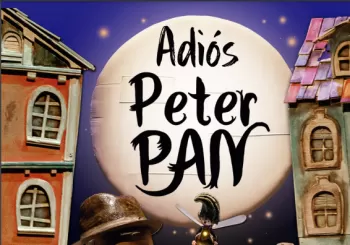 ADIÓS PETER PAN en CIUDAD REAL