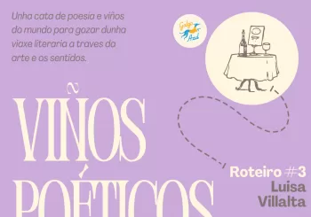 Viños poéticos. Roteiro #3: Luisa Villalta en A Coruña