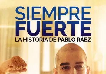 SIEMPRE FUERTE, LA HISTORIA DE PABLO RÁEZ (2019) en MADRID