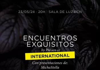 Encuentros Exquisitos/International/ 23 mayo 2024/ Presence en Barcelona