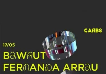 Carbs · Bawrut + Fernanda Arrau + Ketiov en Madrid