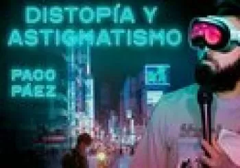 Distopía y Astigmatismo, en San Sebastián de los Reyes en Madrid