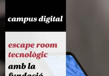 Campus Digital: ESCAPE ROOM TECNOLÒGIC en Les Masies de Roda