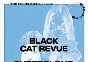 Entradas Black Cat Revue Supercloud Sunstinger en The Flying Duck