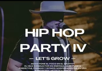Let's Grow Hip Hop Party V.4 en Valencia