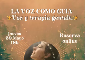 LA VOZ COMO GUÍA. Voz y terapia gestalt en Barcelona