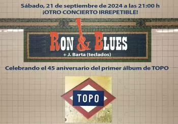 RON & BLUES celebrando el 45 aniversario del primer álbum de TOPO en Madrid