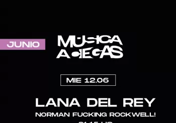 MUSICA A CIEGAS: LANA DEL REY, NORMAN FUCKING ROCKWELL! en BARCELONA