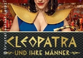 GANS GANZ ANDERS - Die extravagante Dinnershow: Cleopatra und ihre Männer en Leipzig
