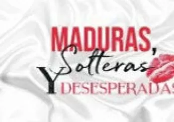 Maduras, Solteras y Desesperadas a México