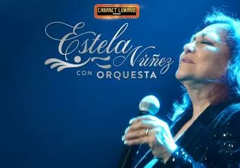 Cabaret Lunario presenta: Estela Nuñez con orquesta en Ciudad de México