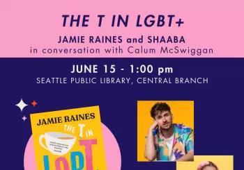 Jamie and Shaaba Spill the Tea with 'The T in LGBT+' en Seattle