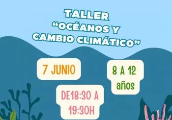 Taller: Océanos y Cambio Climático - De 8 a 12 años en TOLEDO