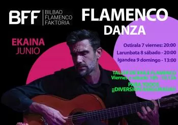 TABLAO FLAMENCO BILBAO - 7 de junio en Zorroza, Bilbao.