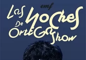LAS NOCHES DE ORTEGA SHOW en NAVARRA