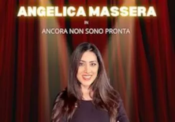 Angelica Massera in Ancora Non Sono Pronta en MODENA