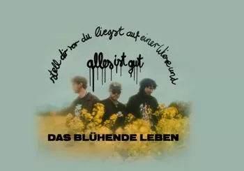 das blühende leben - Stell dir vor du liegst auf einer Wiese und alles ist gut en Köln