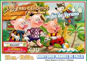 Los Tres Cerditos y El Lobo Feroz UN DÍA DE VERANO en MÁLAGA